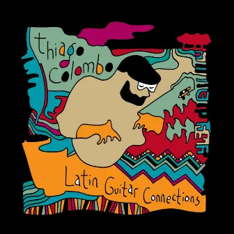 Latin Guitar Connections by Thiago Colombo