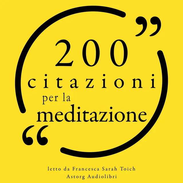 200 citazioni per la meditazione (Le migliori citazioni)