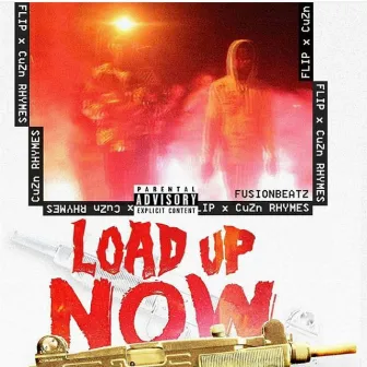 Load Up Now (feat. Cuzn Rhymes) by Flip Kontraband