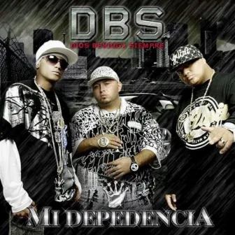 MI DEPENDENCIA by DANNY BOY DBS