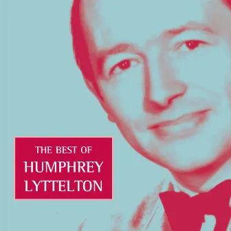 The Best of Humphrey Lyttelton by Humphrey Lyttelton