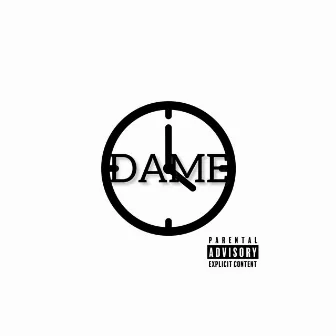 DAME TiME by DeAngelo Xavier