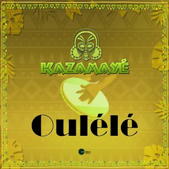 Oulélé by Kazamayé