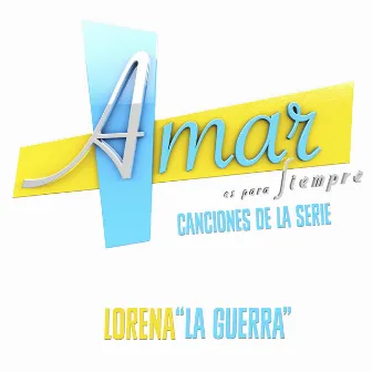 La Guerra (Música de la Serie ”Amar Es para Siempre”) by Lorena