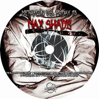 Metafiziq v​.​s. Friday 13 by Max Shade