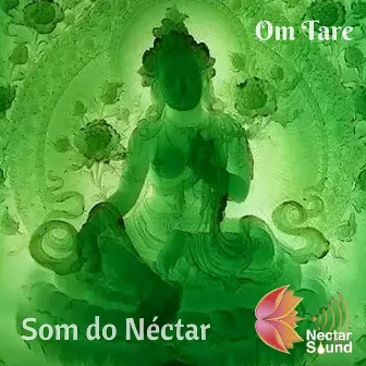 Om Tare by Som Do Néctar