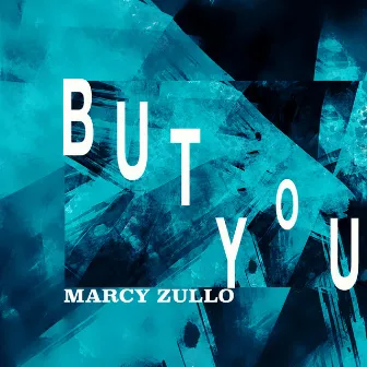 But You by Marcy Zullo