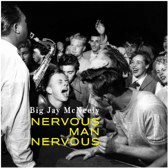 Nervous Man Nervous by Big Jay McNeely