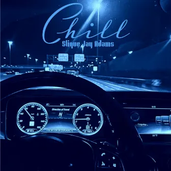 Chill by Slique Jay Adams