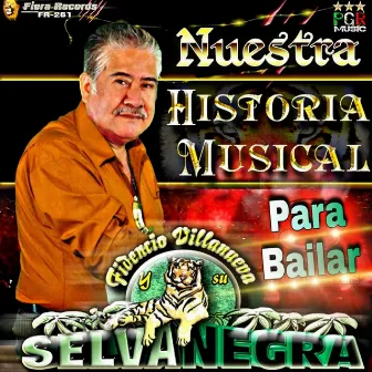 Nuestra Historia Musical Par Bailar by Selva Negra