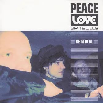 Kemikal by Peace, Love & Pitbulls