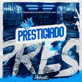 Prestigiado by MC THIAGUINHO DO MT