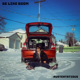 Be Like Boom by Austentatious