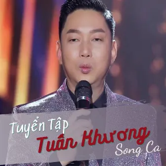 Tuyển Tập Tuấn Khương Song Ca by Tuấn Khương