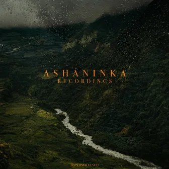 Rain over Cusco by Asháninka Recordings