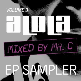 MR C presents aLOLa Vol. 3 EP Sampler by Mr C