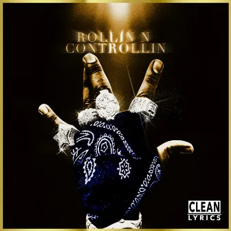 ROLLIN N CONTROLLIN by DUSTY LOCANE