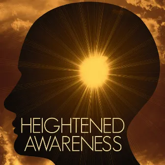 Heightened Awareness: Energizing Calming Background Music and Beautiful Sounds by Sounds of the Canyon