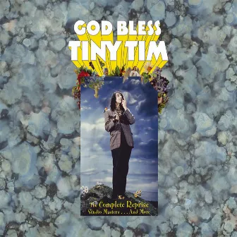 God Bless Tiny Tim: The Complete Reprise Studio Masters... And More by Tiny Tim