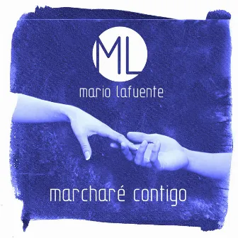 Marcharé Contigo by Mario Lafuente