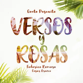 Versos y Rosas by Gente Pescaito