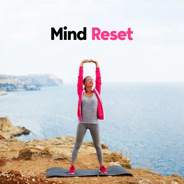 Mind Reset: Remove Mental & Physical Fatigue through Meditation