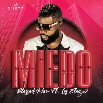 Miedo by Blessed Man