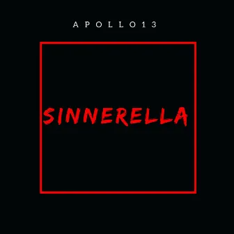 Sinnerella by Apollo13