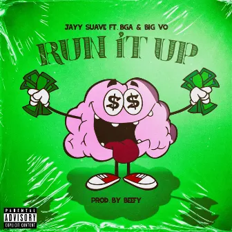 Run It Up by Jayy Suave