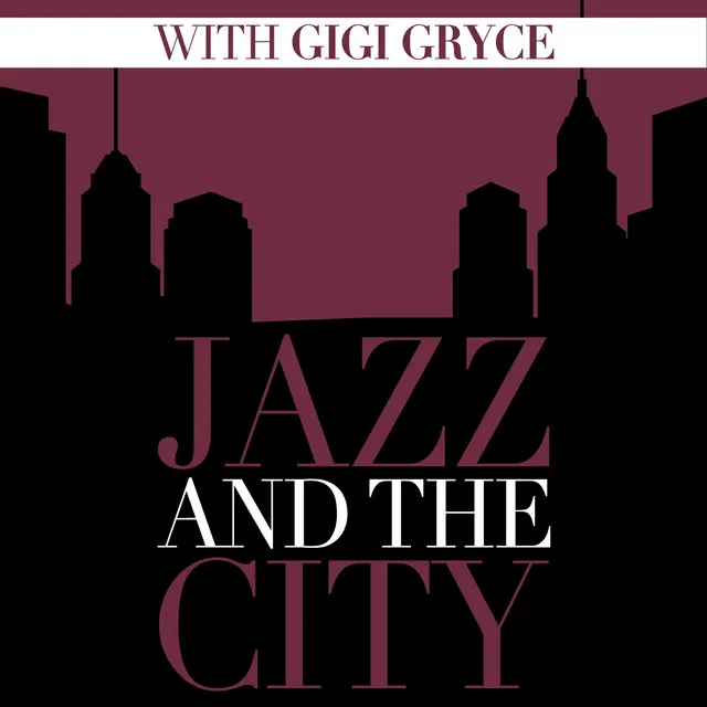 Jazz And The City With Gigi Gryce