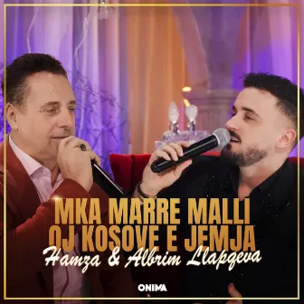 Mka marre malli oj Kosove e jemja by Albrim Llapqeva