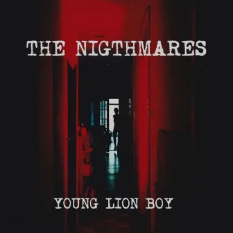 The Nigthmares by Young Lion Boy