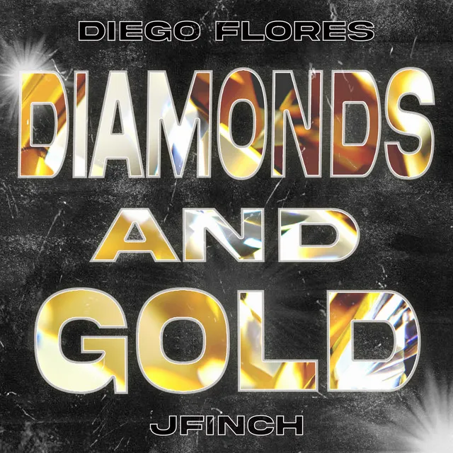 Diamonds and Gold