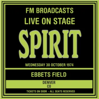 Live On Stage - 30th October1974 Ebbets Field by Spirit