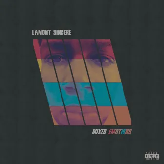 Mixed Emotions by Lamont Sincere