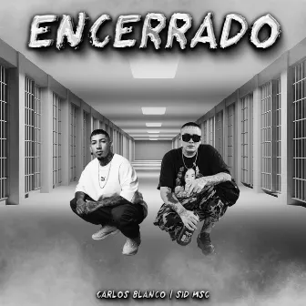 Encerrado by Sid MSC