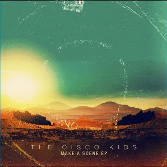 Make a Scene EP by The Cisco Kids