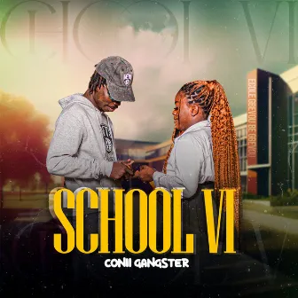 School vi by Conii Gangster