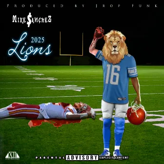 2025 Lions by Mike $anchez