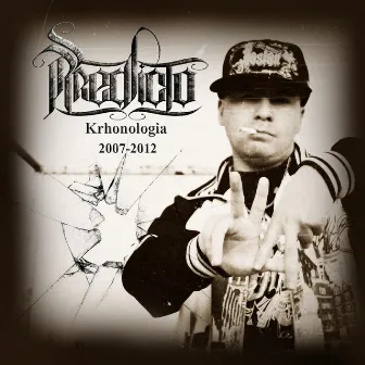 Krhonologia (2007-2012) by Predicto