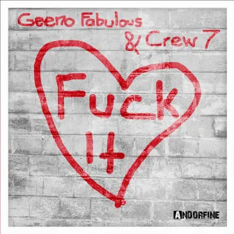 Fuck It (I Don ́t Want You Back) by Geeno Fabulous