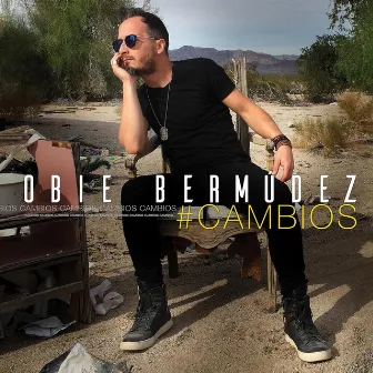 #Cambios by Obie Bermudez