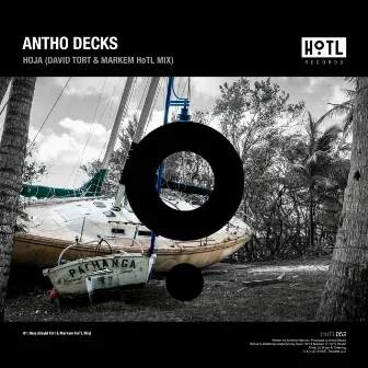 Hoja (David Tort & Markem HoTL Mix) by Antho Decks