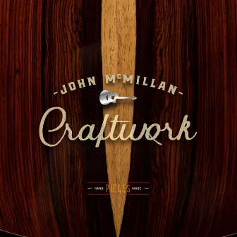 Craftwork by John McMillan