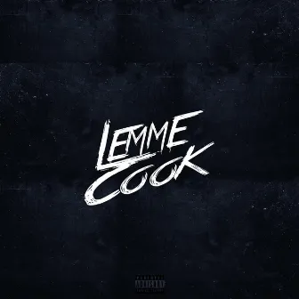 Lemme Cook by Kxdee Watkins