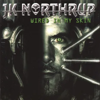 Wired In My Skin by JK Northrup