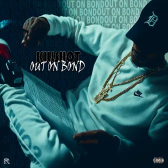 Out on Bond (EP) by Killshot