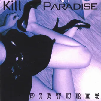 Pictures by Kill Paradise