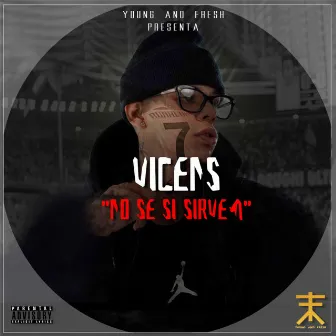 No Se Si Sirven by Vicens