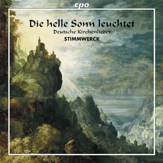 Die helle Sonn leuchtet: Deutsche Kirchenlieder by Stimmwerck